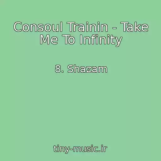 کاور آهنگ Consoul Trainin - Take Me To Infinity از 8. Shazam