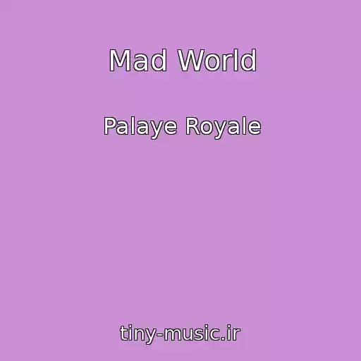 کاور آهنگ Mad World از Palaye Royale