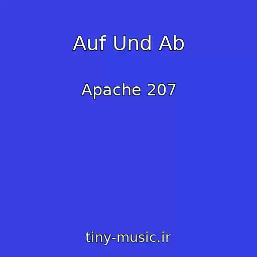 کاور آهنگ Auf Und Ab از Apache 207
