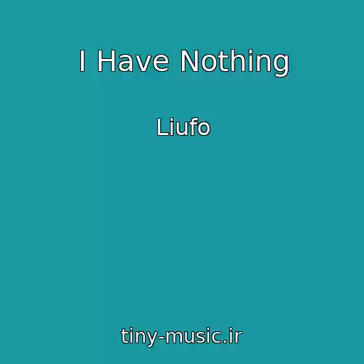 کاور آهنگ I Have Nothing از Liufo