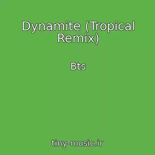 کاور آهنگ Dynamite (Tropical Remix) از Bts