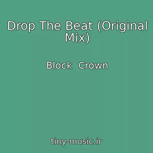 کاور آهنگ Drop The Beat (Original Mix) از Block  Crown