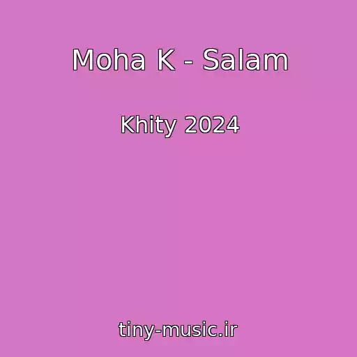 کاور آهنگ Moha K - Salam از Khity 2024