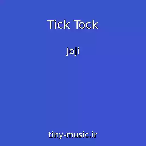 کاور آهنگ Tick Tock از Joji