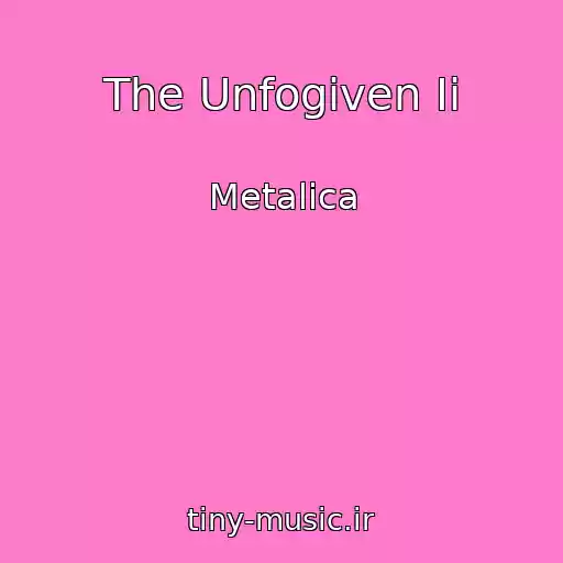 کاور آهنگ The Unfogiven Ii از Metalica