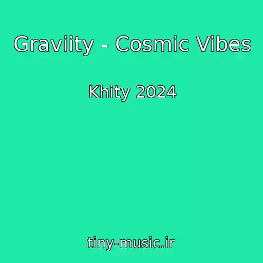 کاور آهنگ Graviity - Cosmic Vibes از Khity 2024