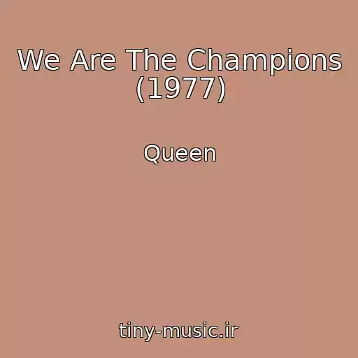 کاور آهنگ We Are The Champions (1977) از Queen