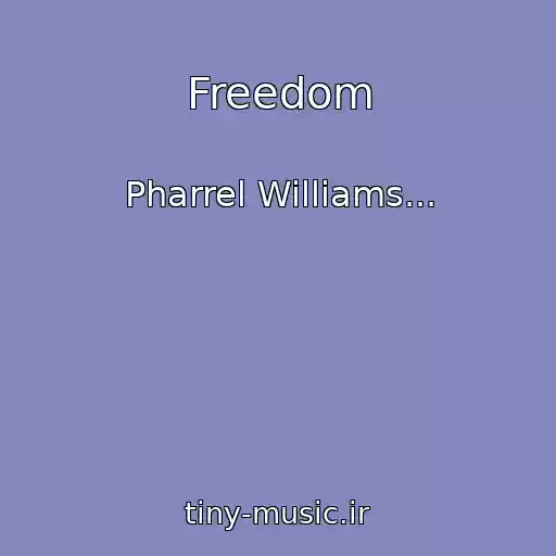 کاور آهنگ Freedom از Pharrel Williams...