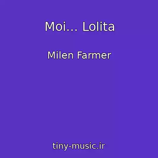 کاور آهنگ Moi... Lolita از Milen Farmer