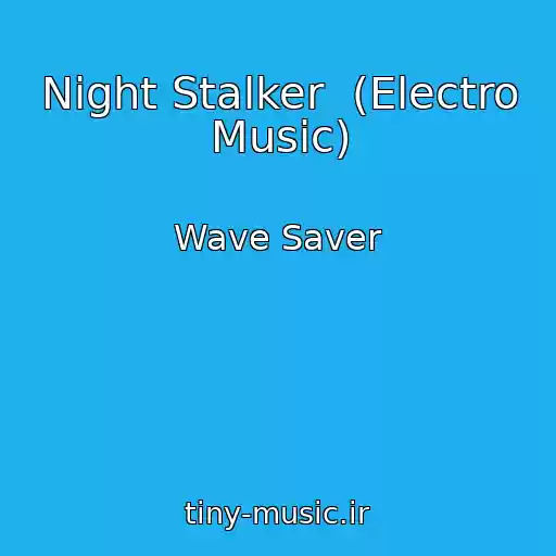 کاور آهنگ Night Stalker  (Electro Music) از Wave Saver