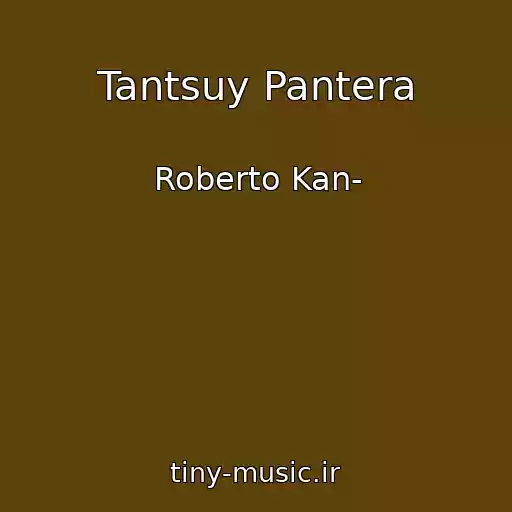 کاور آهنگ Tantsuy Pantera از Roberto Kan-