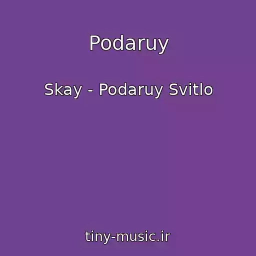 کاور آهنگ Podaruy از Skay - Podaruy Svіtlo