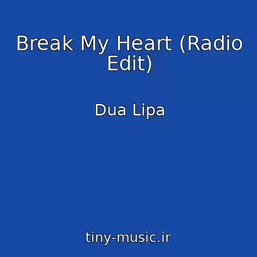 کاور آهنگ Break My Heart (Radio Edit) از Dua Lipa