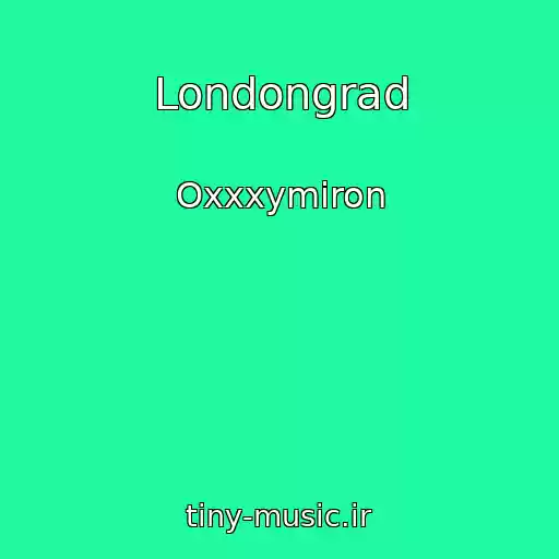 کاور آهنگ Londongrad از Oxxxymiron