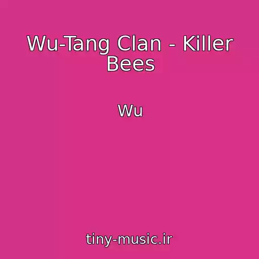 کاور آهنگ Wu-Tang Clan - Killer Bees از Wu