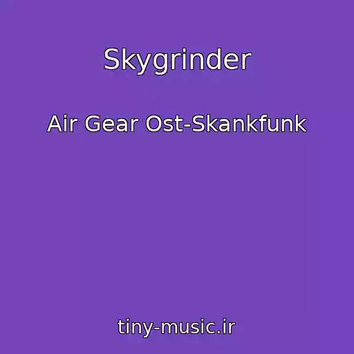 کاور آهنگ Skygrinder از Air Gear Ost-Skankfunk