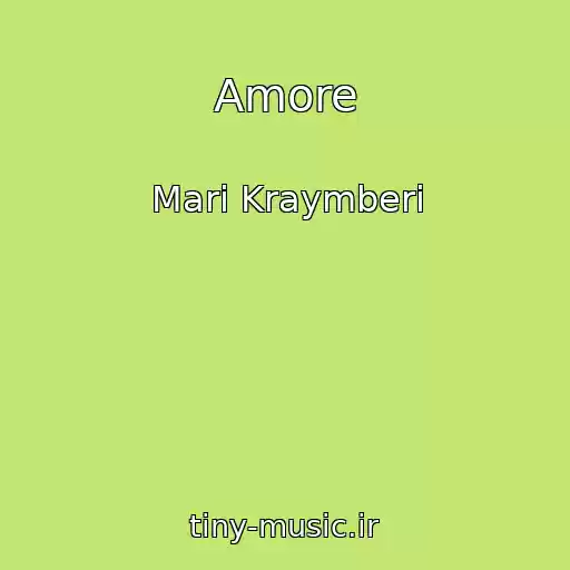 کاور آهنگ Amore از Mari Kraymberi