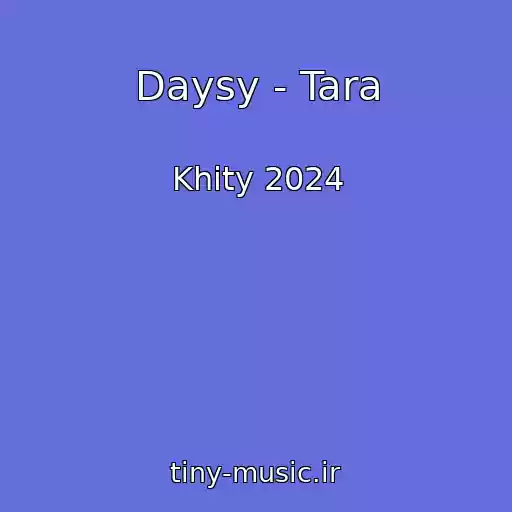 کاور آهنگ Daysy - Tara از Khity 2024