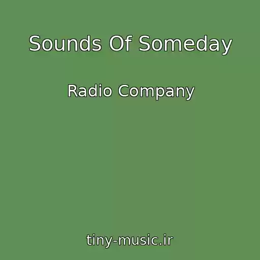 کاور آهنگ Sounds Of Someday از Radio Company