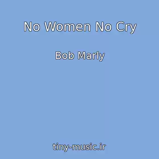 کاور آهنگ No Women No Cry از Bob Marly