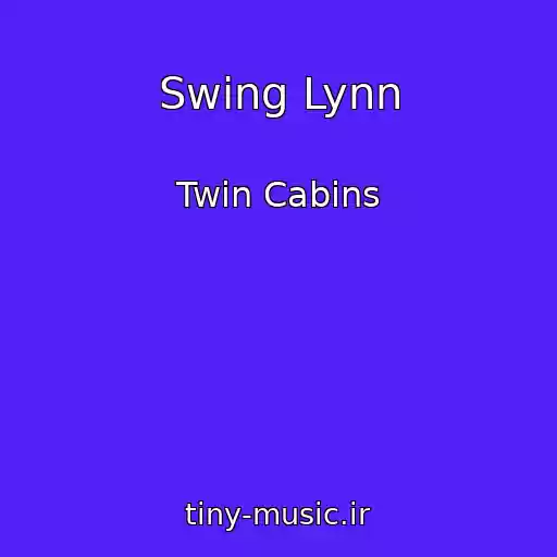 کاور آهنگ Swing Lynn از Twin Cabins