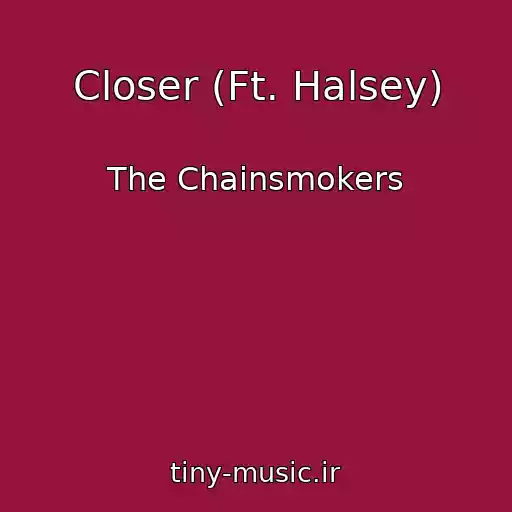 کاور آهنگ Closer (Ft. Halsey) از The Chainsmokers