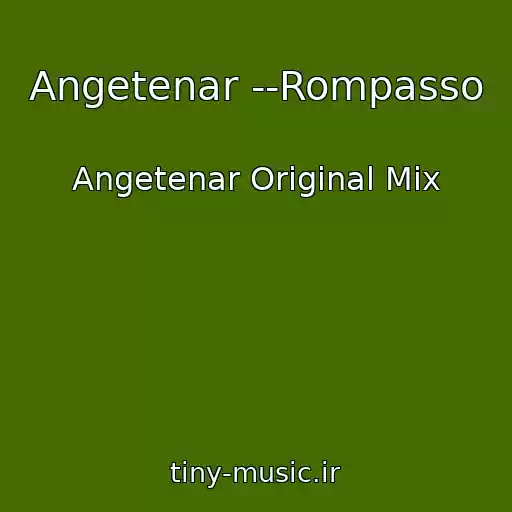 کاور آهنگ Angetenar --Rompasso از Angetenar Original Mix