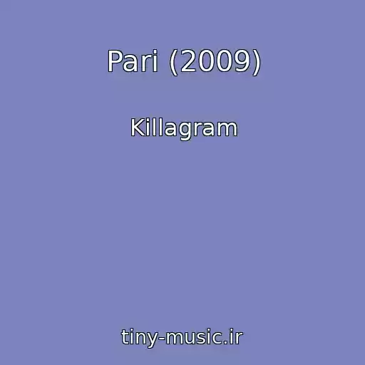 کاور آهنگ Pari (2009) از Killagram