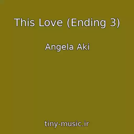 کاور آهنگ This Love (Ending 3) از Angela Aki