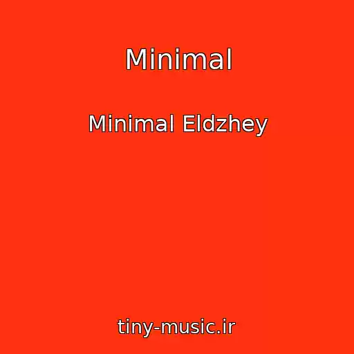 کاور آهنگ Minimal از Minimal Eldzhey