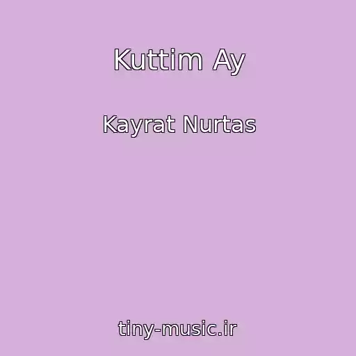 کاور آهنگ Kuttim Ay از Kayrat Nurtas