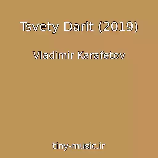 کاور آهنگ Tsvety Darit (2019) از Vladimir Karafetov