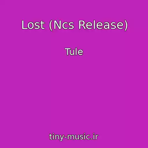 کاور آهنگ Lost (Ncs Release) از Tule