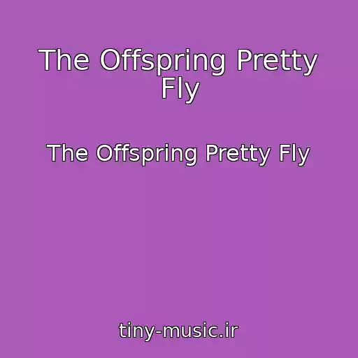 کاور آهنگ The Offspring Pretty Fly از The Offspring Pretty Fly
