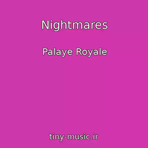 کاور آهنگ Nightmares از Palaye Royale