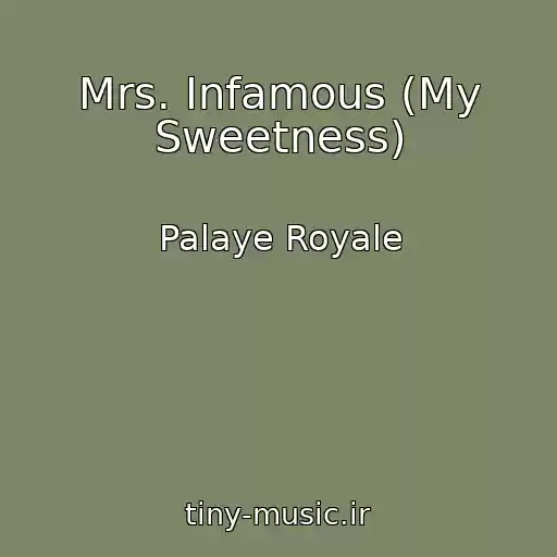 کاور آهنگ Mrs. Infamous (My Sweetness) از Palaye Royale