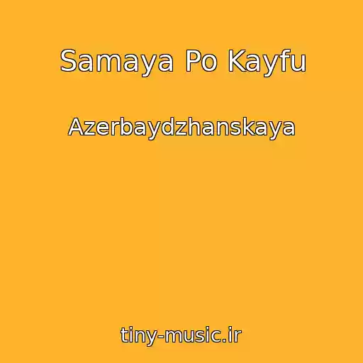 کاور آهنگ Samaya Po Kayfu از Azerbaydzhanskaya
