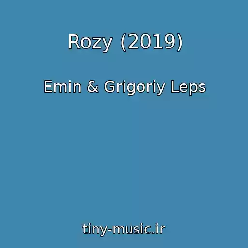 کاور آهنگ Rozy (2019) از Emin & Grigoriy Leps