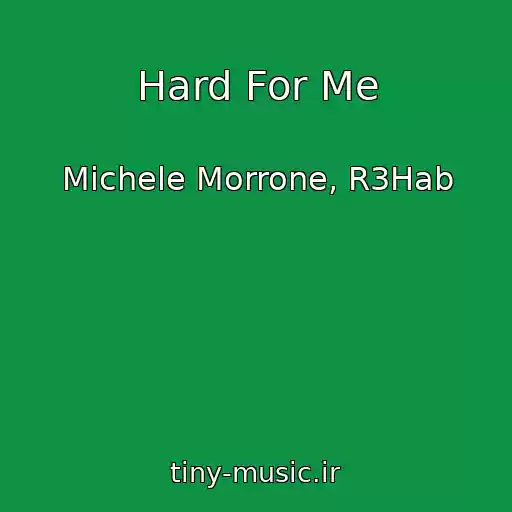 کاور آهنگ Hard For Me از Michele Morrone, R3Hab