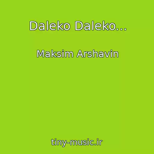 کاور آهنگ Daleko Daleko... از Maksim Arshavin