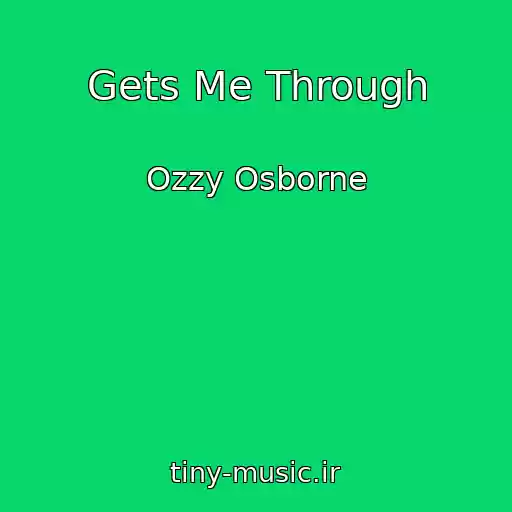 کاور آهنگ Gets Me Through از Ozzy Osborne