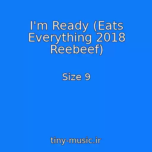 کاور آهنگ I'm Ready (Eats Everything 2018 Reebeef) از Size 9