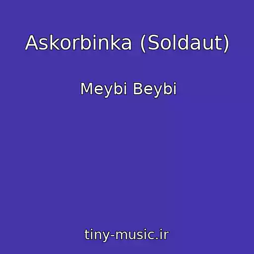 کاور آهنگ Askorbinka (Soldaut) از Meybi Beybi