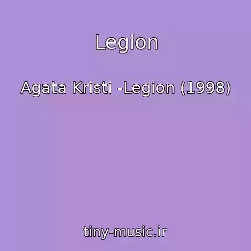 کاور آهنگ Legion از Agata Kristi -Legion (1998)