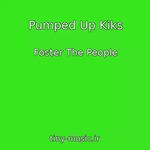 کاور آهنگ Pumped Up Kiks از Foster The People