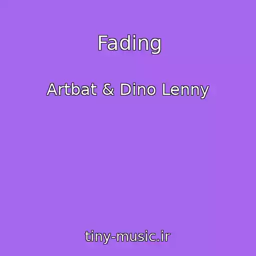 کاور آهنگ Fading از Artbat & Dino Lenny