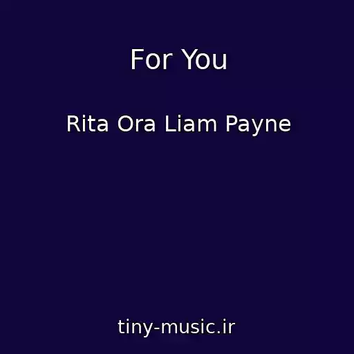 کاور آهنگ For You از Rita Ora Liam Payne