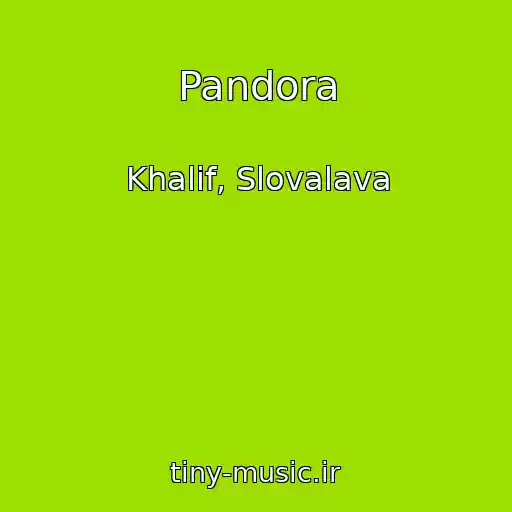 کاور آهنگ Pandora از Khalif, Slovalava