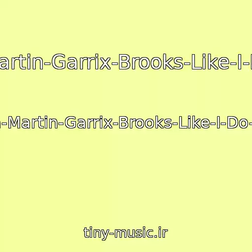 کاور آهنگ David-Guetta-Martin-Garrix-Brooks-Like-I-Do-Novinki-2018 از David-Guetta-Martin-Garrix-Brooks-Like-I-Do-Novinki-2018