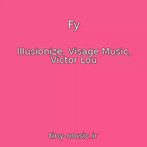 کاور آهنگ Fy از Illusionize, Visage Music, Victor Lou